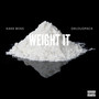 Weight It (Explicit)