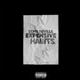 Expensive Habits (Explicit)