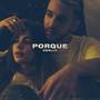 Porque (Explicit)