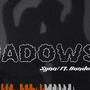 Shadows (feat. Bando) [Explicit]