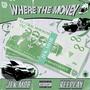 WHERE THE MONEY (feat. Reeplay) [Explicit]