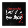 Last of a Dying Breed 2 (Explicit)