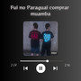 Fui no Paraguai comprar muamba (Explicit)