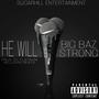 He Will (feat. Kiing Strong) [Explicit]