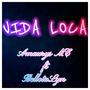 VIDA LOCA (feat. BellotaLyn) [Explicit]