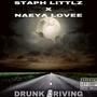 Drunk Driving (feat. Naeya Lovee) [Explicit]