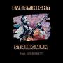 Every Night (feat. Guy Bennett)