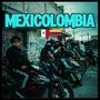 Mexicolombia (Big X Remix) [Explicit]