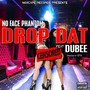 Drop Dat (feat. Dubee) [Explicit]