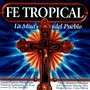 Fe Tropical - La Misa Del Pueblo