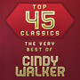 Top 45 Classics - The Very Best of Cindy Walker