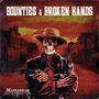 Bounties & Broken Hands