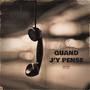 Quand j'y pense (feat. Jembeey) [Explicit]