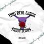 THAT REAL COMIN FROM TEXAS. (Explicit)