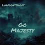 Go Majesty (Explicit)