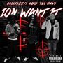 Ion Want It (feat. YBG Travo) [Explicit]