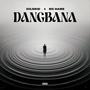 Dangbana (feat. Big Maine)