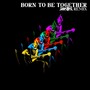 Born to Be Together (JamesWest Remix)