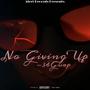 No Giving Up (Explicit)