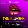 Think Think (feat. Sounz) [Explicit]