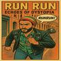 Run Run (feat. echoes of dystopia)