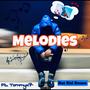 Melodies (feat. Tommyx7) [Explicit]