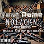 No Lackn' (feat. Baby 8 & Popout Wickk) [Explicit]