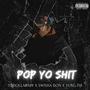 POP YO **** (feat. Swisha Don & Yung Fiji) [Explicit]