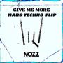 Give Me More (Hard Techno Flip)