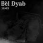 Bèl Dyab (Explicit)