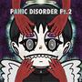 Panic Disorder Pt.2 (Explicit)