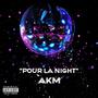 POUR LA NIGHT (Explicit)