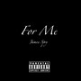 For Me (Explicit)