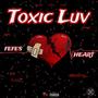 Toxic Luv (Explicit)