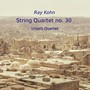 Ray Kohn: String Quartet No. 30