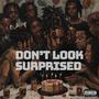 DON'T LOOK SURPRISED (Explicit)