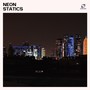 Neon Statics: Drum and Bass