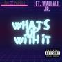 What's up with It (Explicit)