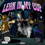 Lean in My Cup (Explicit)