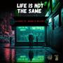 Life is Not The Same (feat. J.Papi & Mr.Ent) [Explicit]