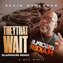 They That Wait (Slaphouse Re-Mix)