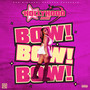 Bow Bow Bow (Explicit)