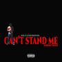 Can't Stand Me (Explicit)