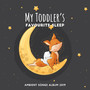 My Toddler's Favourite Sleep Ambient Songs Album 2019