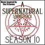 A Supernatural Soundtrack: Season 10 (Music Inspired by the TV Series)