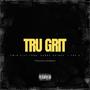 Tru Grit (feat. Donny Goines & J The S) [Explicit]