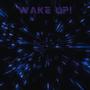 WAKE UP! (Explicit)