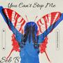 You Can't Stop Me