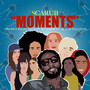 Moments (feat. Sapient & Foundation) [Explicit]