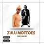 ZULU MOTTOES (Explicit)